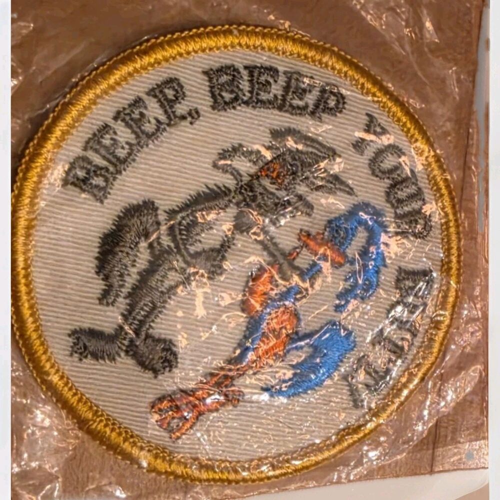 Vintage Beep Beep Your Butt! Embroidered Patch NOS Swiss Maid Fairview NJ Sealed